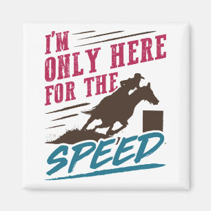 Imã Engraçado Barrel Racing, só estou aqui pela velo