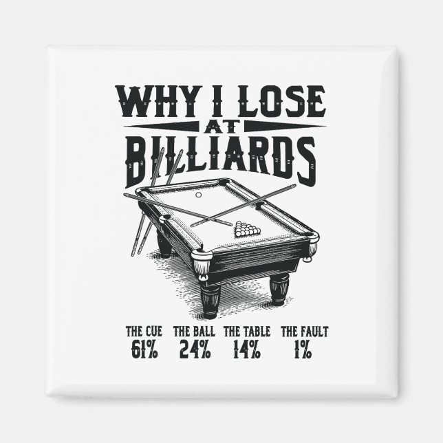 Imã Engraçado Billiards Por Que Eu Perder No Snooker B (Frente)