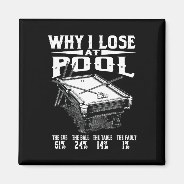Imã Engraçado Billiards Por Que Eu Perder No Snooker B (Frente)