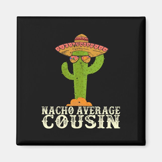 Imã Engraçado Cinco De Mayo Fiesta Meme Dizendo Nacho  (Frente)