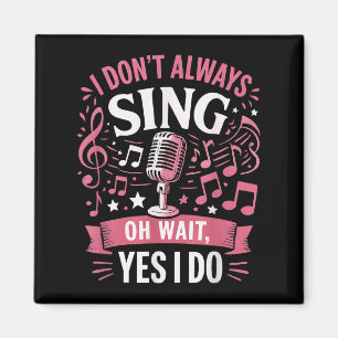 Imã Engraçado Citação Que Eu Nem Sempre Canto Oh Esper