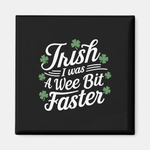 Imã Engraçado Dia de São Patrício Irlandês Eu Era Um B