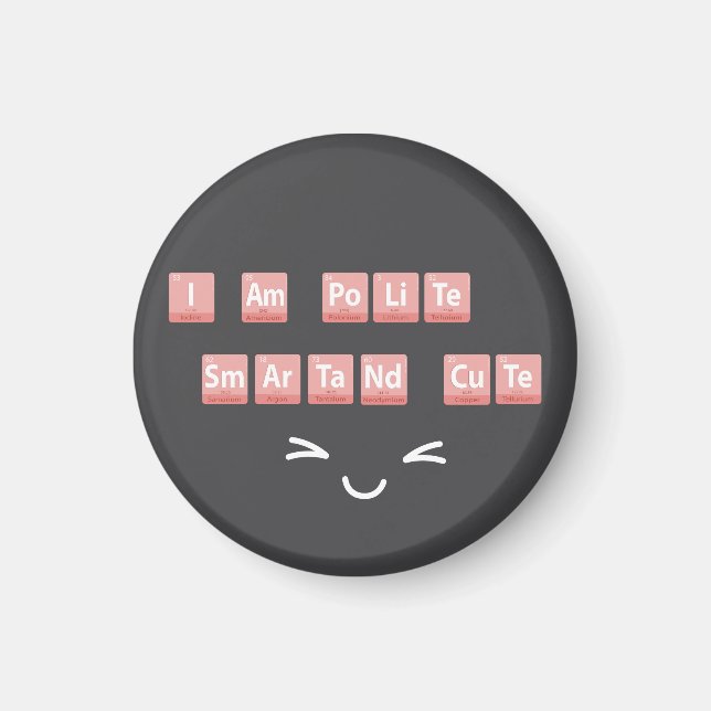 Imã Engraçado Elementos Químicos Design Smart Cute Pol (Frente)