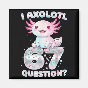 Imã Engraçado Eu Axolotl 67 Perguntas Seis Sete Axolot