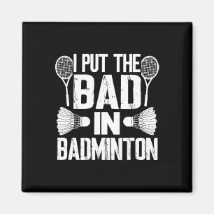 Imã Engraçado Eu Colocar O Mau - Badminton