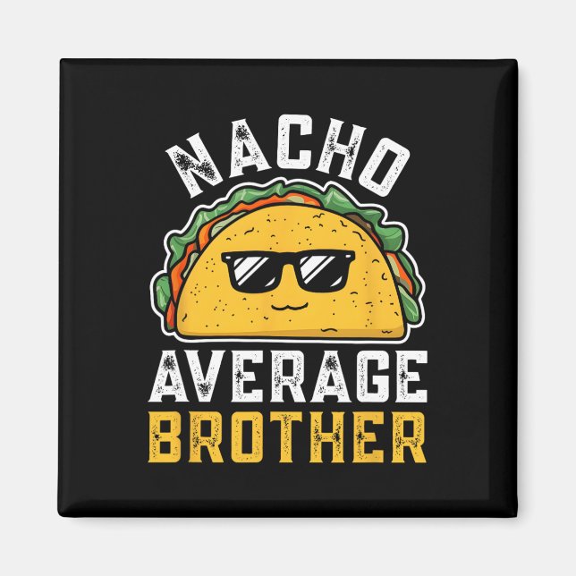 Imã Engraçado Nacho Médio Irmão Cinco De Mayo Mexicano (Frente)