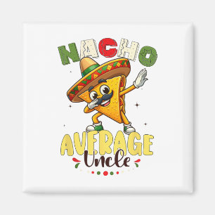 Imã Engraçado Nacho Médio Tio Cinco De Mayo Mexicano 1