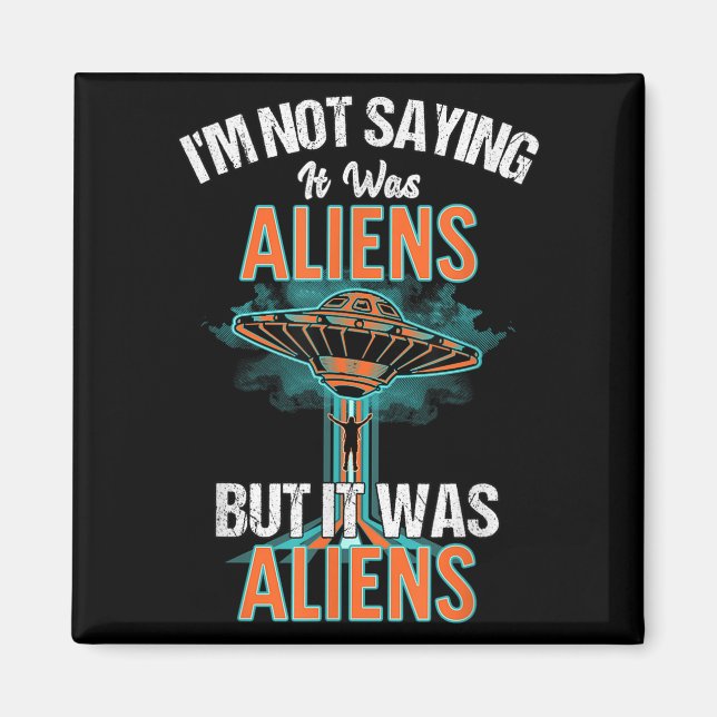 Imã Engraçado Não Dizer Que Era Aliens, Mas Era (Frente)