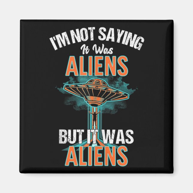 Imã Engraçado Não Dizer Que Era Aliens, Mas Era (Frente)