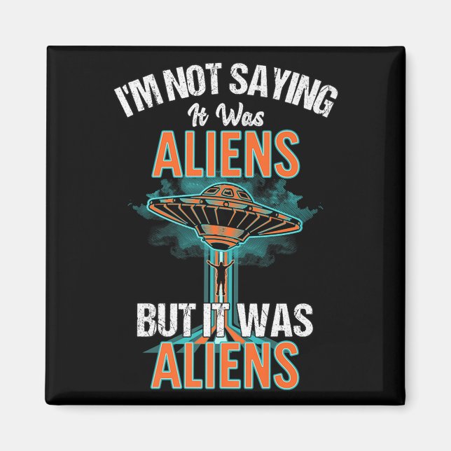 Imã Engraçado Não Dizer Que Era Aliens, Mas Era (Frente)