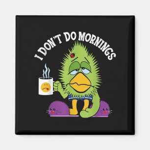 Imã Engraçado, não faço manhãs, Mpy Sarcasm Coffee