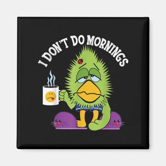 Imã Engraçado, não faço manhãs, Mpy Sarcasm Coffee (Frente)