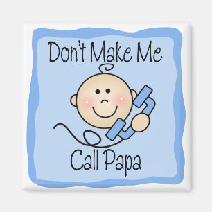 Imã Engraçado não me faça a papá da chamada