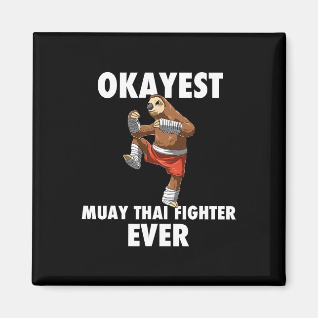 Imã Engraçado Okayest Sloth Fighter Ever - Muay Thai (Frente)