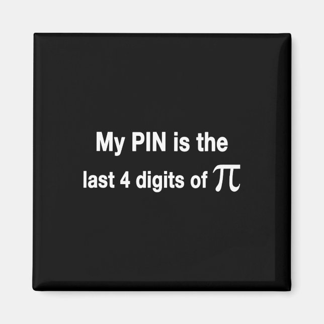 Imã Engraçado Pi Day Meu Pin É Os Últimos 4 Dígitos De (Frente)