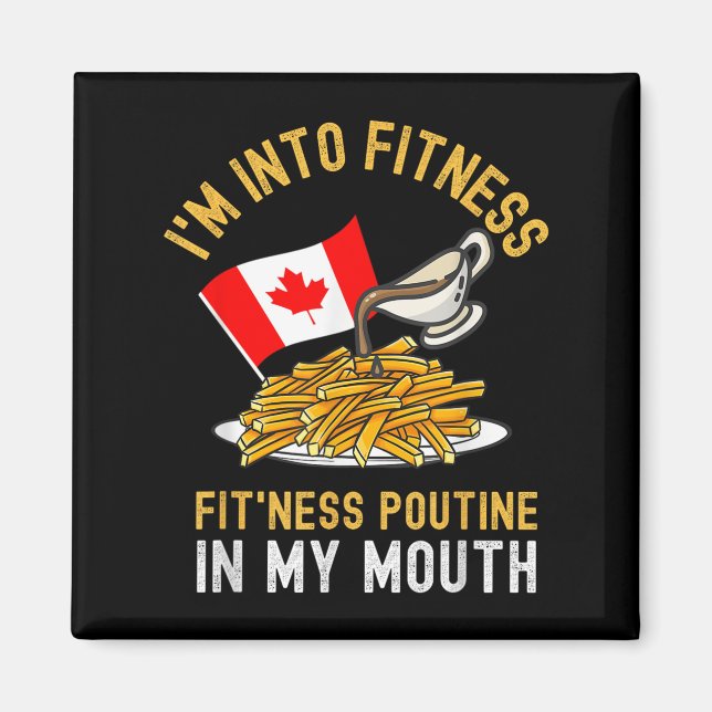 Imã Engraçado Poutine Routine Im Na Malhação Canadien  (Frente)