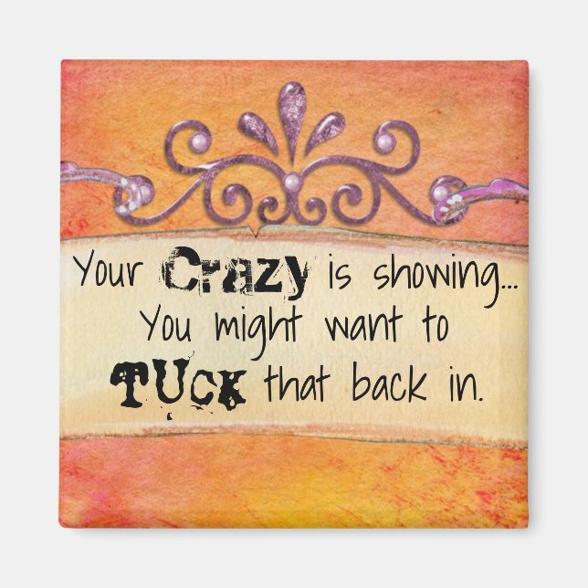 Imã Engraçado Que Sua Loucura Está Mostrando Magnet (Frente)