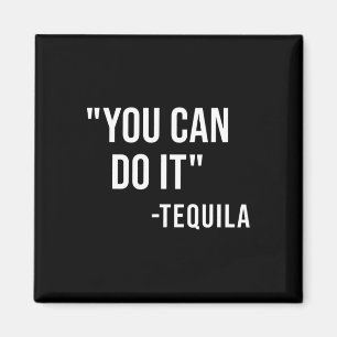 Imã Engraçado que você pode fazer tequila bebendo Cinc