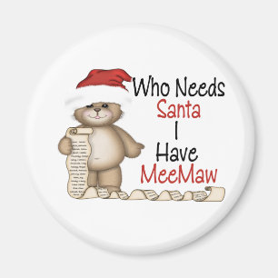 Imã Engraçado quem precisa o papai noel Meemaw