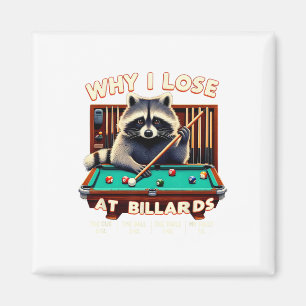Imã Engraçado Raccoon Por Que Eu Perder No Billiards P