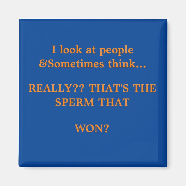 Imã Engraçado Sayings Square Magnet 16 (Frente)