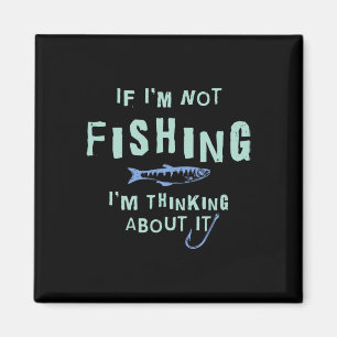 Imã Engraçado, se não estou pescando, estou pensando s