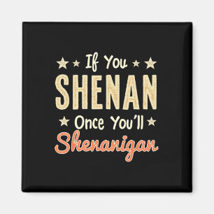 Imã Engraçado Se Você Shenan Uma Vez Você Shenanigan 1