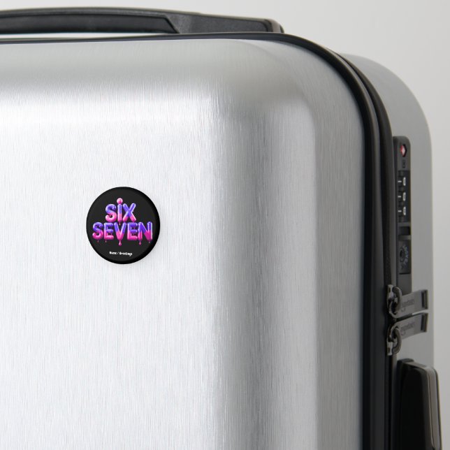 Imã Engraçado Seis Sete 67 Meme Gen Alpha Legal Estilo (In Situ (Luggage))