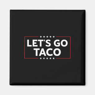 Imã Engraçado Sempre Chica Vamos De Saída Vai Taco