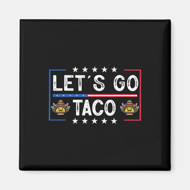 Imã Engraçado Trendy Retro Vamos Go Taco (Frente)
