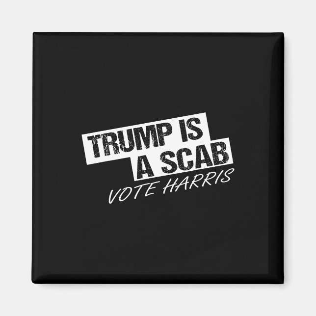 Imã Engraçado Trump É Um Scab (Frente)
