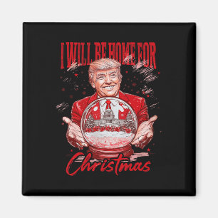 Imã Engraçado Trump Estarei Em Casa No Natal De 2024.