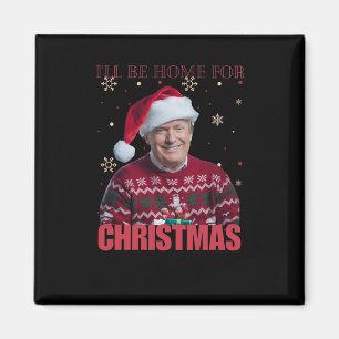 Imã Engraçado Trump Estarei Em Casa No Natal De 2025 H