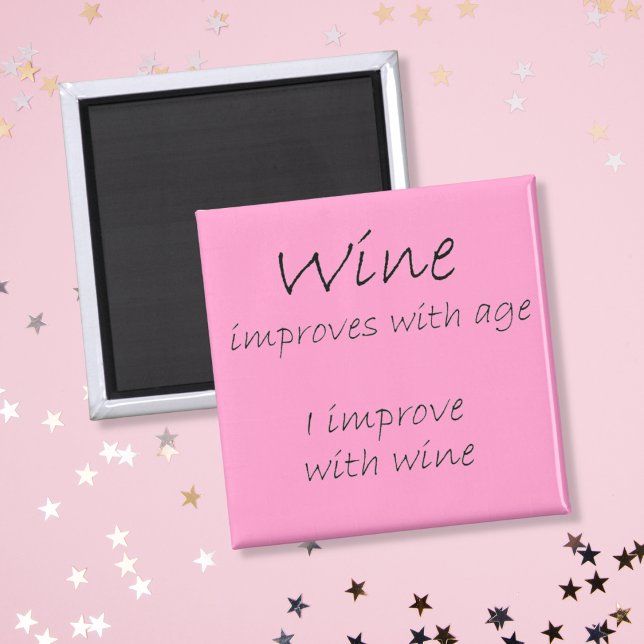 Imã Engraçado vinho cita presentes de vinhedo de anive (A funny wine quote on a pink magnet. Give them a hilarious birthday gift they can enjoy for years.)