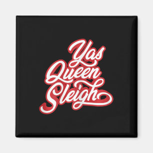 Imã Engraçado Yas Queen Sleigh