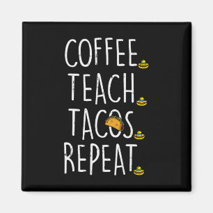 Imã Ensine Tacos Café Repita Cinco De Maio Professor M