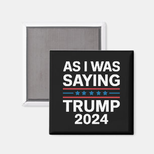 Imã Então, Como Eu Estava Dizendo Trump 2024 Donald tr