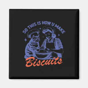 Imã Então É Assim Que Você Torna Os Biscoitos Engraçad
