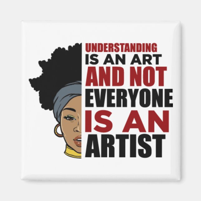 Imã Entender é uma arte e nem todos são uma arte (Frente)