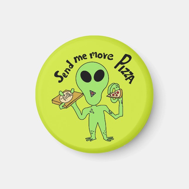 Imã envie-me mais pizza ufo (Frente)