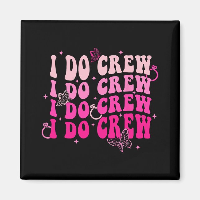 Imã Equipe Eu Caso Esquadra de Noivas Damas de Honra R (Frente)