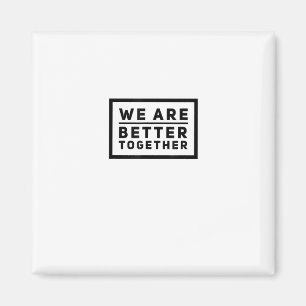 Imã Equipe Somos Melhores Juntos Gráfico Motivacional