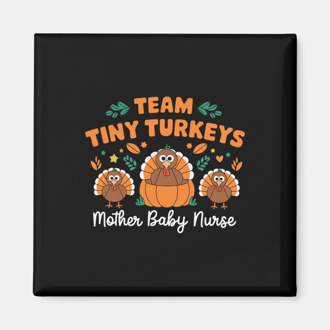 Imã Equipe Tiny Turkeys Nicu Mãe Bebê Feliz Graças (Frente)