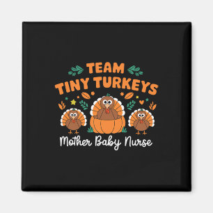 Imã Equipe Tiny Turkeys Nicu Mãe Byby Happy Graças