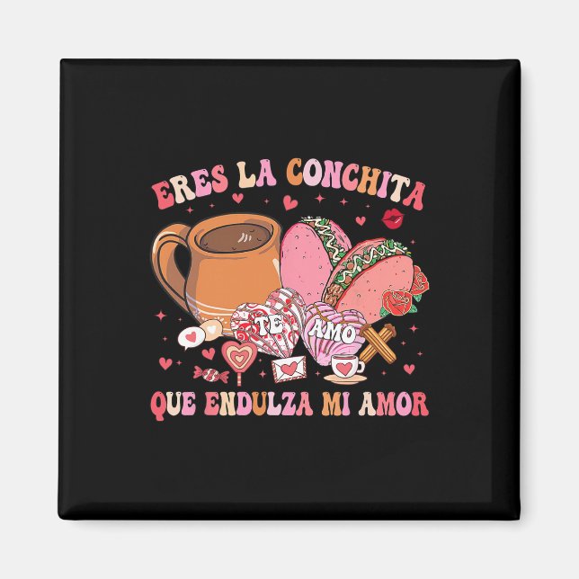 Imã Eres La Conchita Que Endulza Mi Amor Mexican Valen (Frente)