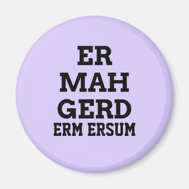 Imã Ermahgerd Magnet (Frente)