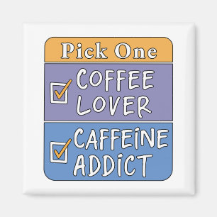 Imã Escolha Um - Café ou Cafeína