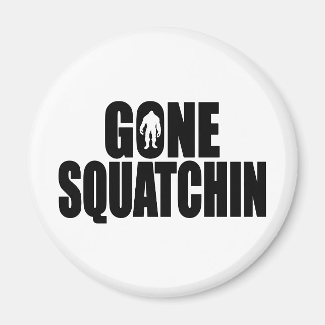 Imã Especial de Design SQUATCHIN SQUONE FOI ENGRAÇADO  (Frente)