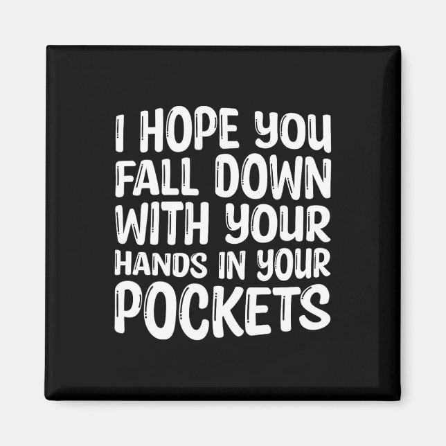 Imã Espero Que Caias Com As Mãos No Poco (Frente)