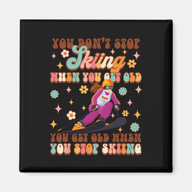 Imã Esportes De Esqui De Inverno Você Envelhece Quando (Frente)